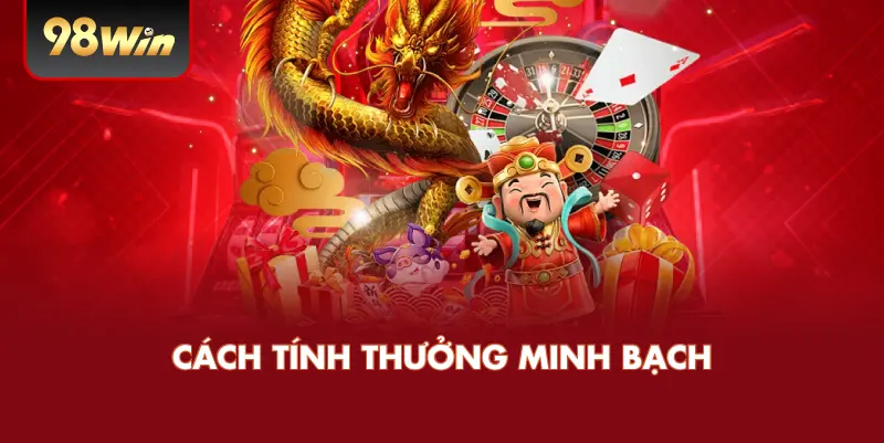 Cách tính thưởng minh bạch